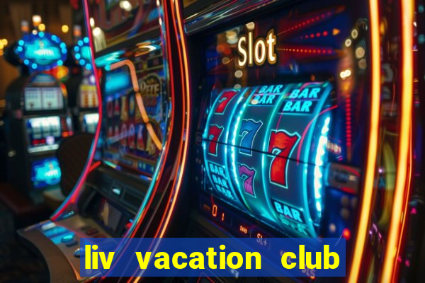 liv vacation club lừa đảo