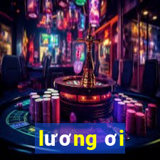 lương ơi