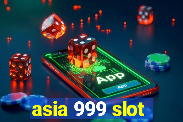 asia 999 slot