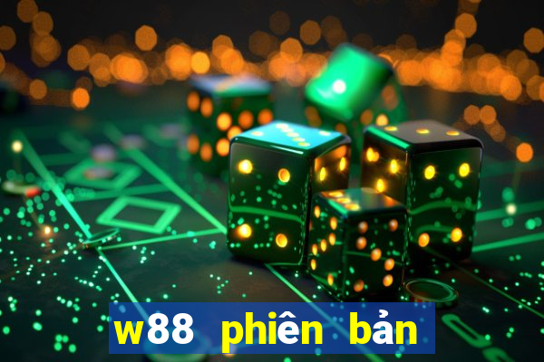 w88 phiên bản máy tính