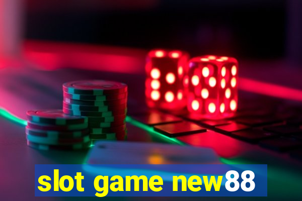 slot game new88