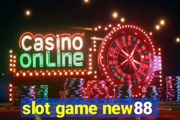 slot game new88