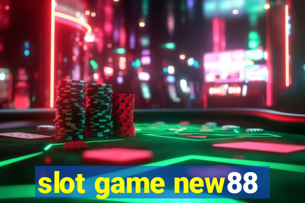 slot game new88