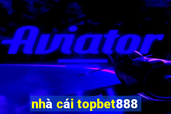 nhà cái topbet888