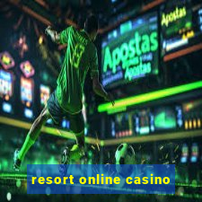 resort online casino