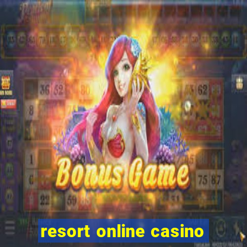 resort online casino