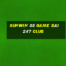 Sunwin 88 Game Bài 247 Club