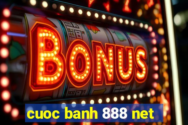 cuoc banh 888 net