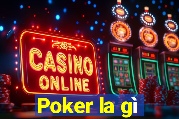 Poker la gì