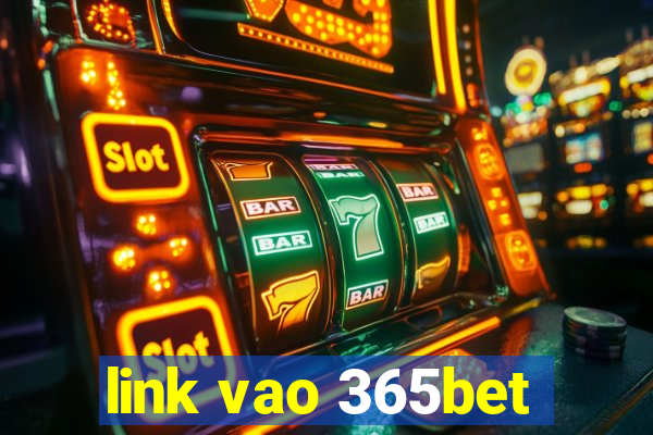 link vao 365bet