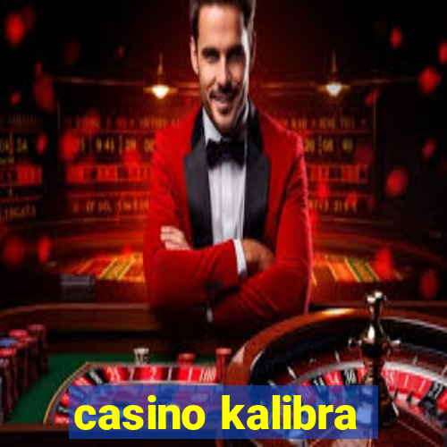 casino kalibra