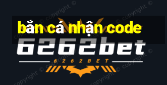 bắn cá nhận code