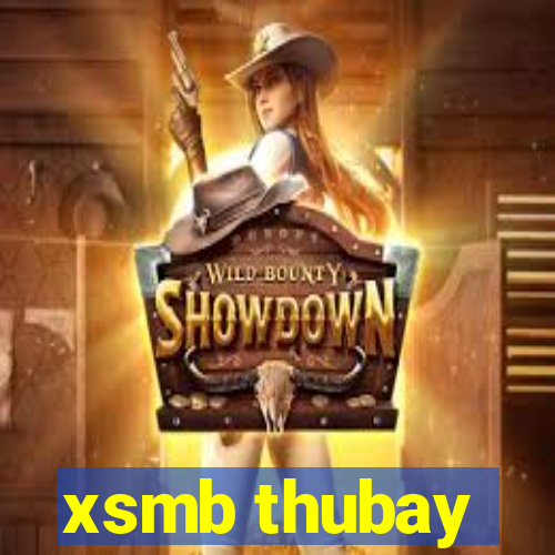 xsmb thubay