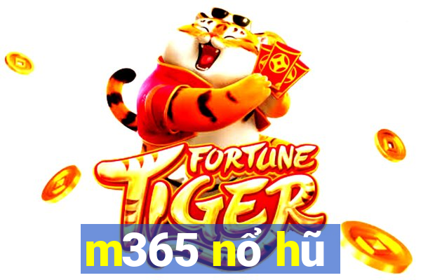 m365 nổ hũ