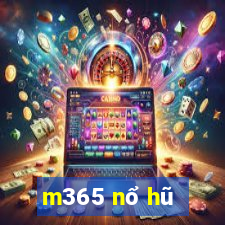 m365 nổ hũ