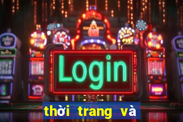 thời trang và cuộc sống mới nhất