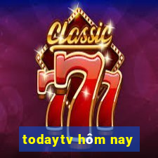 todaytv hôm nay