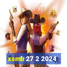 xsmb 27 2 2024