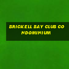 brickell bay club condominium