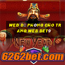 wed dự phòng cho trang web bet9