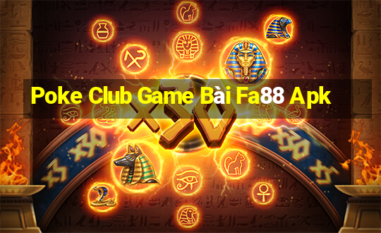 Poke Club Game Bài Fa88 Apk