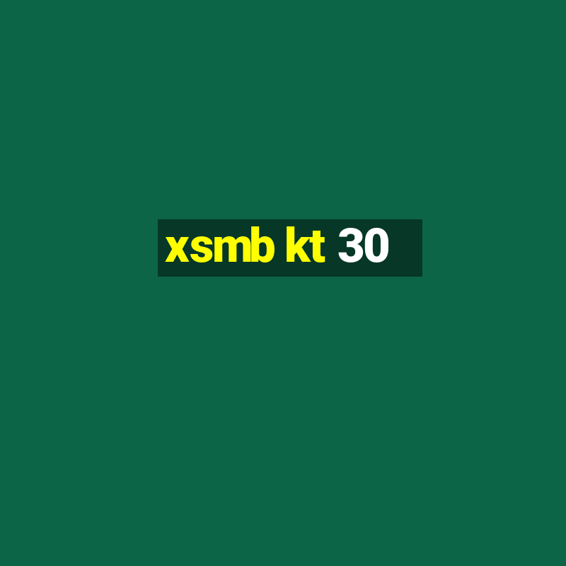 xsmb kt 30