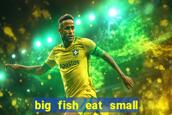 big fish eat small fish game