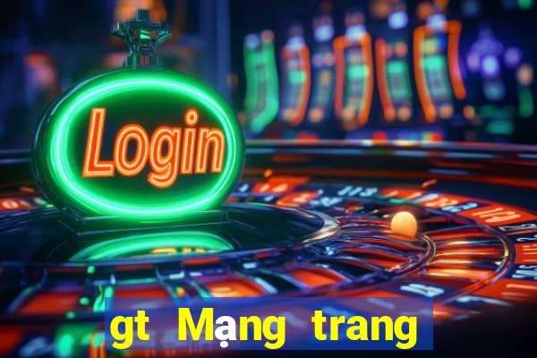 gt Mạng trang wed cơ quan