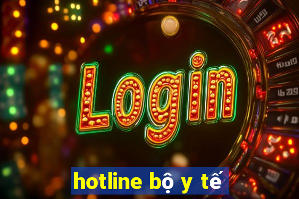 hotline bộ y tế