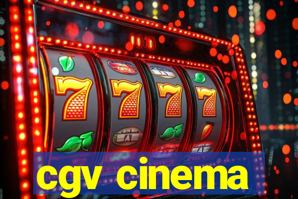 cgv cinema