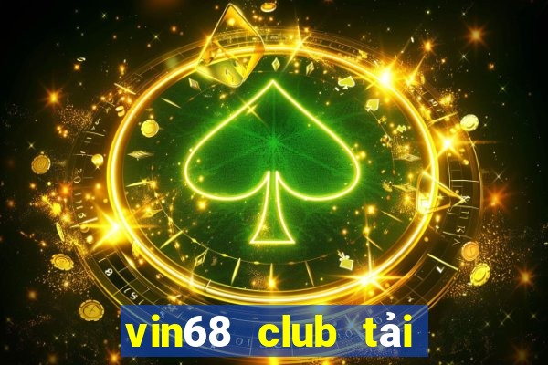 vin68 club tải xuống app