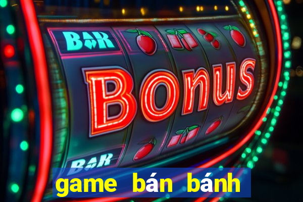 game ban banh ca nuong