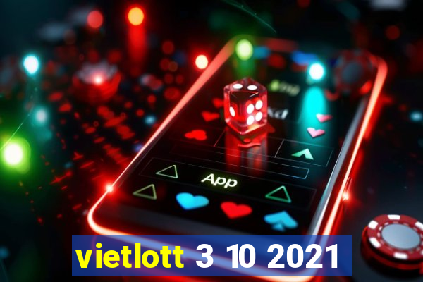 vietlott 3 10 2021