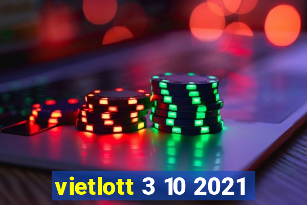 vietlott 3 10 2021