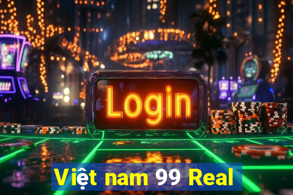 Việt nam 99 Real