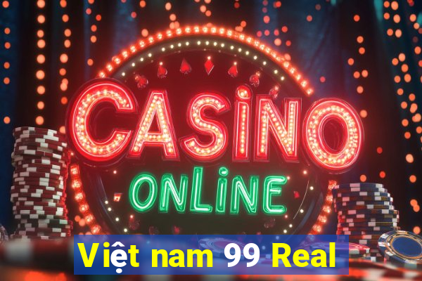 Việt nam 99 Real