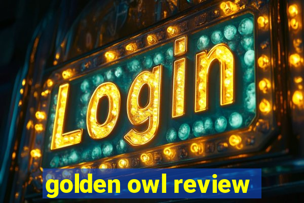 golden owl review