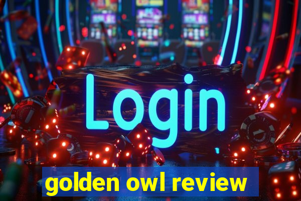 golden owl review