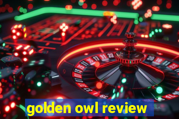 golden owl review