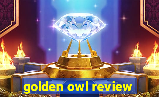 golden owl review