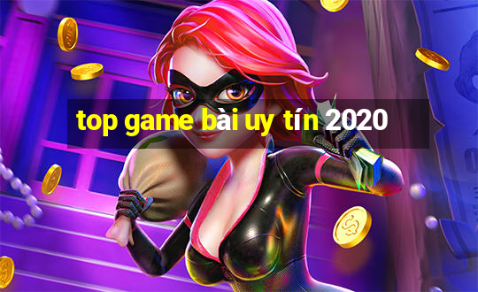 top game bài uy tín 2020