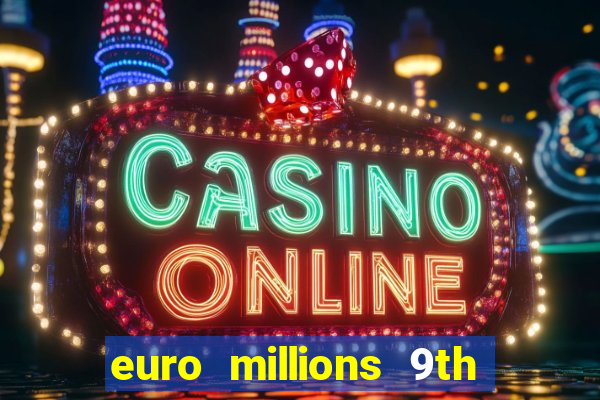 euro millions 9th jan 2024