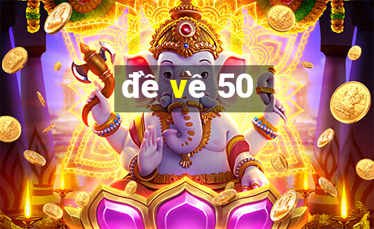 đề về 50