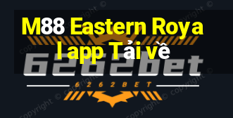 M88 Eastern Royal app Tải về