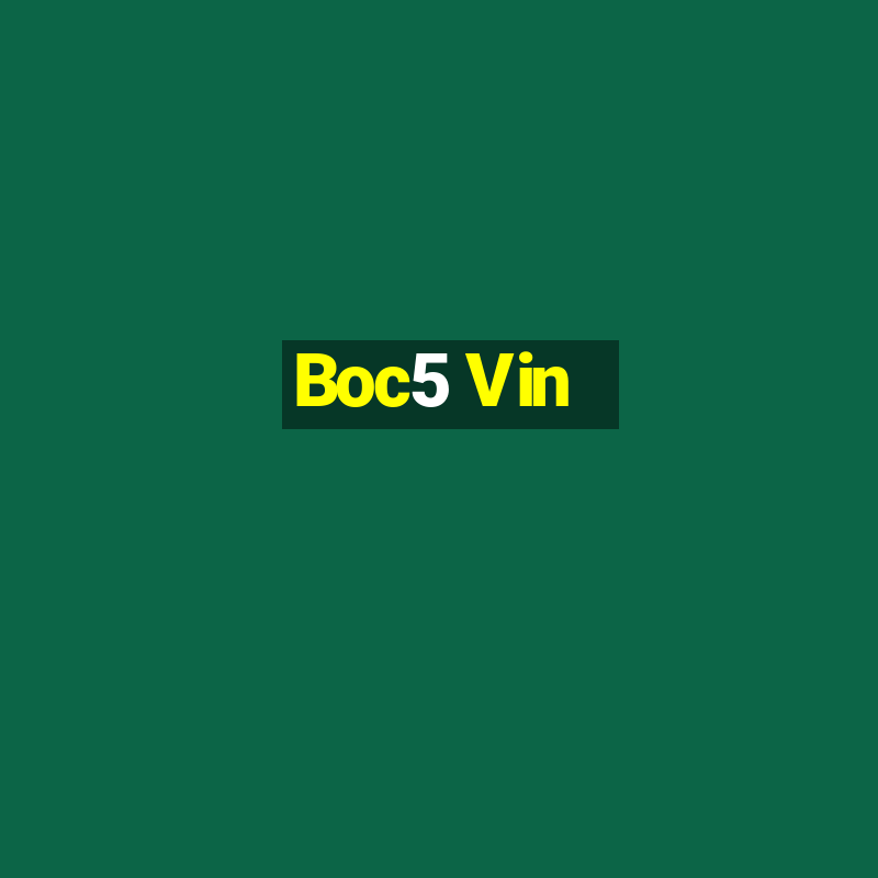 Boc5 Vin