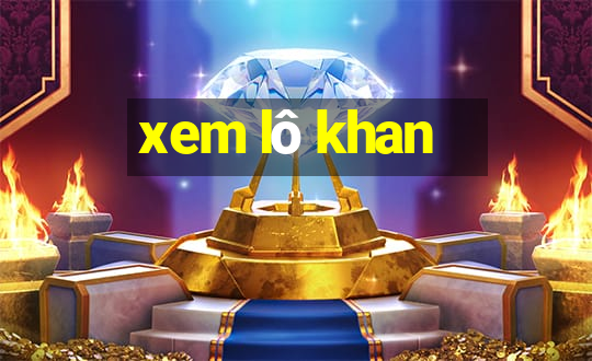 xem lô khan