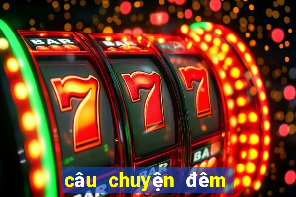 câu chuyện đêm khuya về tình yêu