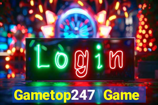 Gametop247 Game Bài 888 Casino