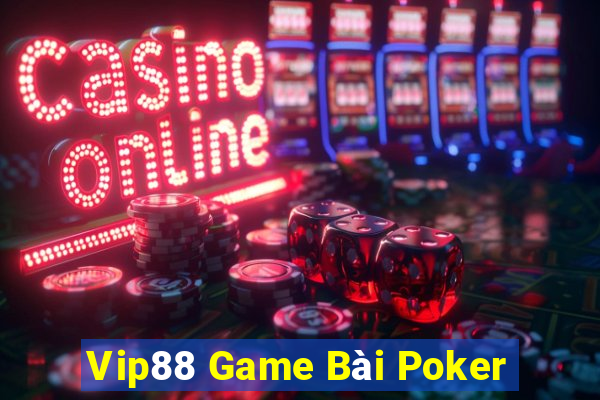 Vip88 Game Bài Poker