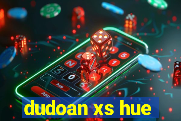 dudoan xs hue